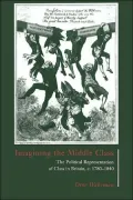 Imagining the Middle Class: The Political Representation of Class in Britain, c.1780-1840