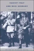 Fascist Italy and Nazi Germany: Comparisons and Contrasts