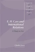 E. H. Carr and International Relations: A Duty to Lie