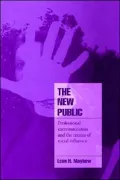 The New Public: Professional Communication and the Means of Social Influence