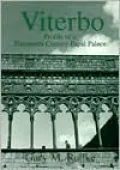 Viterbo: Profile of a Thirteenth-Century Papal Palace