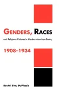 Genders, Races, and Religious Cultures in Modern American Poetry, 1908-1934
