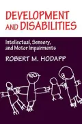 Development and Disabilities : Intellectual, Sensory and Motor Impairments
