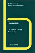 Genius: The Natural History of Creativity