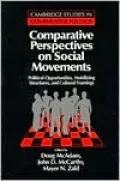 Comparative Perspectives on Social Movements; Political Opportunities, Mobilizing Structures, and Cultural Framings