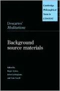 Descartes' Meditations: Background Source Materials