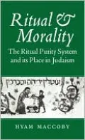 Ritual and Morality: The Ritual Purity Systems and Its Place in Judaism