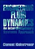 Engineering Fluid Dynamics An Interdisciplinary Systems Approach