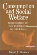 Consumption and Social Welfare: Living Standards and their Distribution in the United States