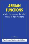 Abelian Functions: Abel's Theorem and the Allied Theory of Theta Functions