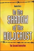 In the Shadow of the Holocaust: The Second Generation