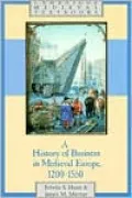 A History of Business in Medieval Europe 1200-1550