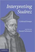 Interpreting Suarez: Critical Essays