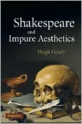 Shakespeare and Impure Aesthetics
