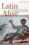 Latin Alive: The Survival of Latin in English and Romance Languages