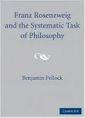 Franz Rosenzweig and the Systematic Task of Philosophy
