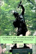 Stories of Peoplehood: The Politics and Morals of Political Memberships