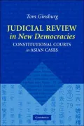 Judicial Review in New Democracies: Constitutional Courts in Asian Cases