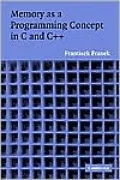 Memory as a Programming Concept in C and C++