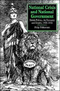 National Crisis and National Government : British Politics, the Economy and Empire, 1926-1932