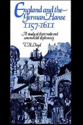 England and the German Hanse, 1157-1611 : A Study of Their Trade and Commercial Diplomacy