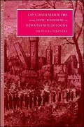 Lay Confraternities and Civic Religion in Renaissance Bologna