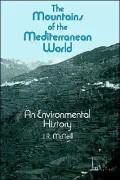 The mountains of the Mediterranean world: an environmental history. J. R. McNeill