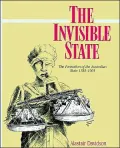 The Invisible State: The Formation of the Australian State
