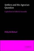Settlers and the Agrarian Question: Capitalism in Colonial Australia