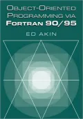 Object Oriented Programming Via FORTRAN 90/95