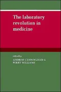 The Laboratory Revolution in Medicine