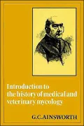 Introduction to the History of Medical and Veterinary Mycology