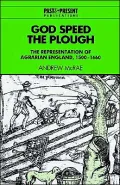 God Speed the Plough: The Representation of Agrarian England, 1500-1660