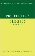Propertius: Elegies, Vol. 4