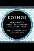 Kosmos: Essays in Order, Conflict and Community in Classical Athens