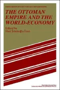 The Ottoman Empire and the World-Economy (Studies in Modern Capitalism Series)