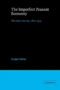 The Imperfect Peasant Economy : The Loire Country 1800-1914