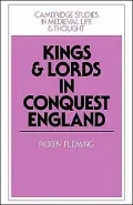 Kings and Lords in Conquest England