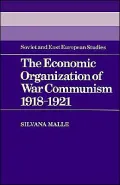 The Economic Organization of War Communism 1918-1921