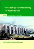 The Cambridge Economic History of Modern Britain, Volume I: Industrialisation, 1700-1860