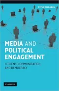 Media and Political Engagement: Citizens, Communication and Democracy