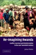 Re-Imagining Rwanda: Conflict, Survival and Disinformation in the Late Twentieth Century