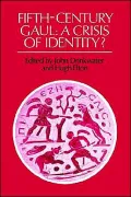 Fifth-Century Gaul : A Crisis of Identity?