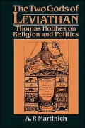 The Two Gods of Leviathan: Thomas Hobbes on Religion and Politics