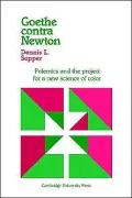 Goethe Contra Newton Polemics and the Project for a New Science of Color
