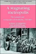 A Stagnating Metropolis : The Economy and Demography of Stockholm, 1750-1850