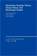 Elementary Number Theory, Group Theory and Ramanujan Graphs (London Mathematical Society Student Texts Series)