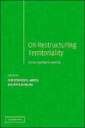 On Restructuring Territoriality: Europe and the United States Compared