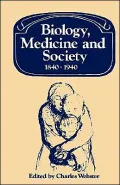 Biology, Medicine and Society, 1840-1940