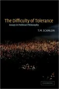 Difficulty of Tolerance: Essays in Political Philosophy